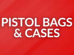 PISTOL BAGS & CASES