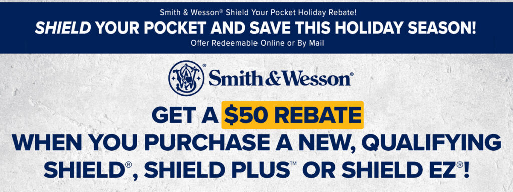 Displays text regarding a $50 rebate on new Smith and Wesson Shield, Shield Plus, and Shield EZ handguns.